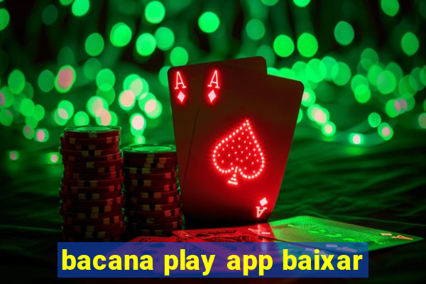 bacana play app baixar